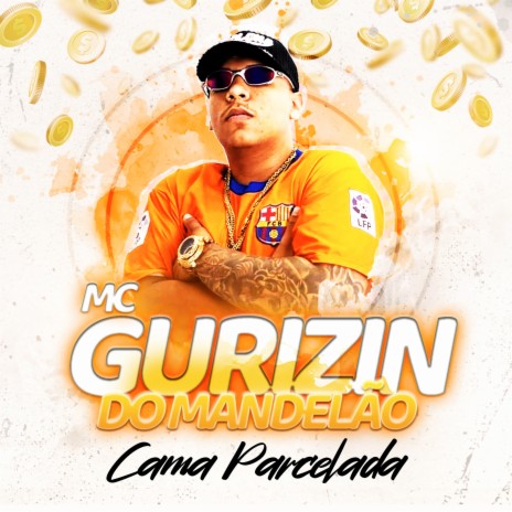 Cama parcelada ft. Mc Gurizin | Boomplay Music