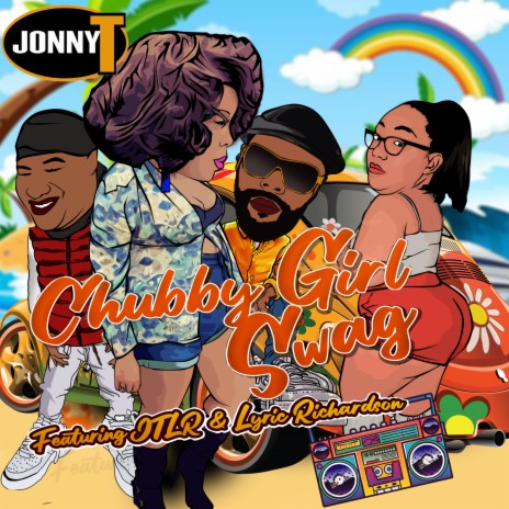 Chubby Girl Swag ft. JTLR & Lyric Richardson | Boomplay Music