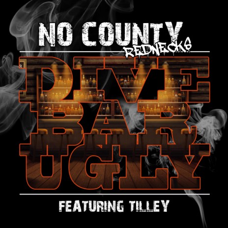 Dive Bar Ugly ft. Tilley | Boomplay Music