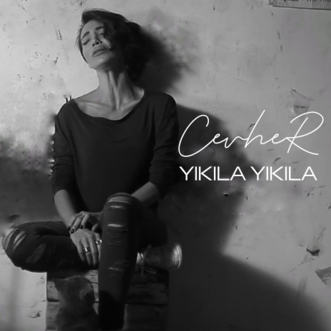 Yıkıla Yıkıla | Boomplay Music