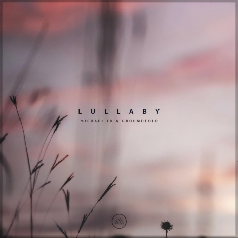 Lullaby (feat. Groundfold)