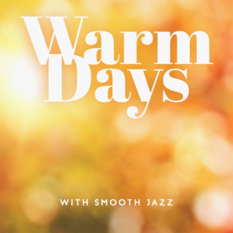 Warm Days | Boomplay Music