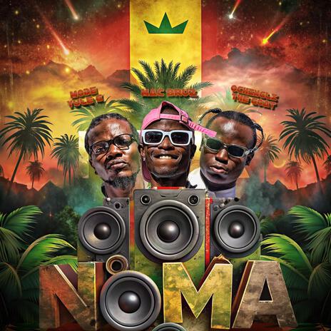 NOMA ft. Mode Yule G & Ochingli The Goat | Boomplay Music