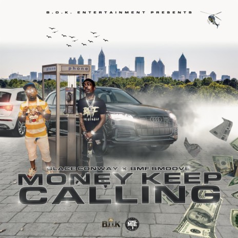 Money Keep Calling ft. BMF SMOOVE | Boomplay Music