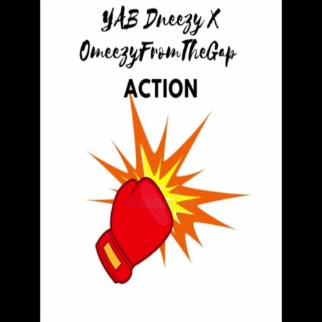 Action ft. Omeezy From The Gap | Boomplay Music