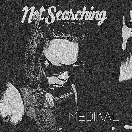 NOT SEARCHING | Boomplay Music