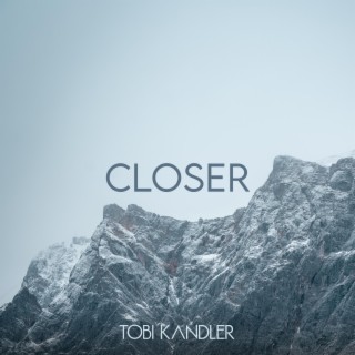 Closer