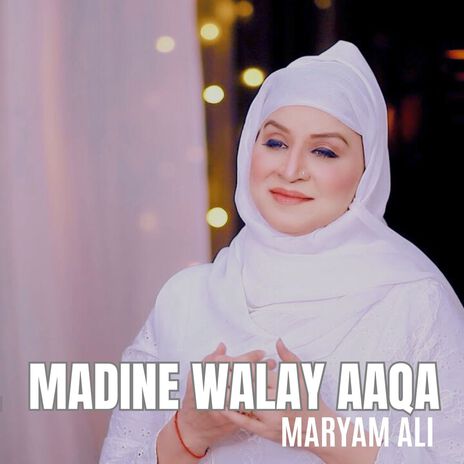 Madine Walay Aaqa | Boomplay Music