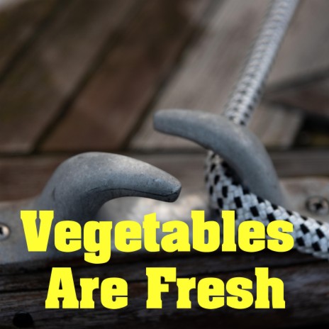 Vegetables Are Fresh