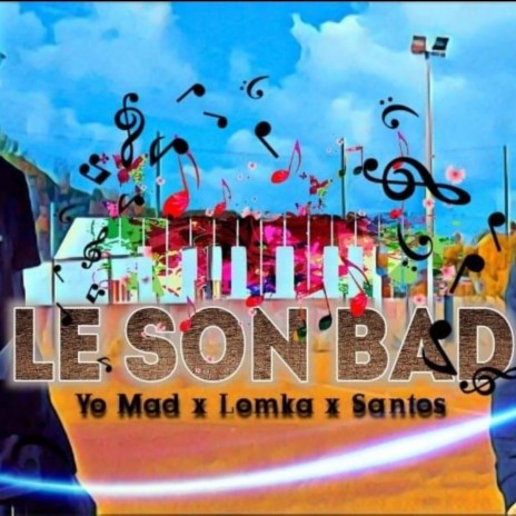 Le Son Bad (Santos Music Remix) ft. Lomka & Santos Music | Boomplay Music