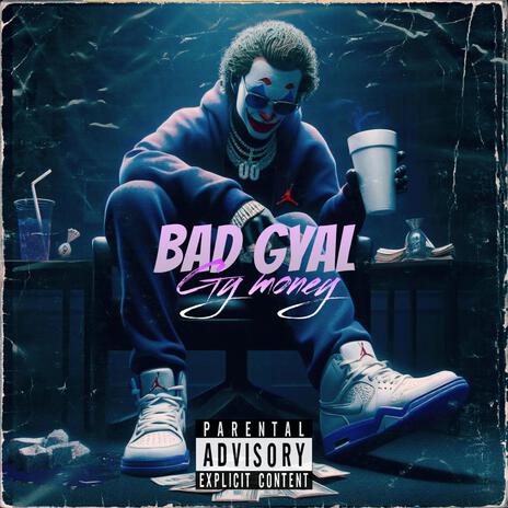 bad gyal (Radio Edit) | Boomplay Music