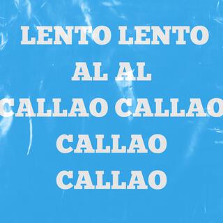 Lento Al Callao