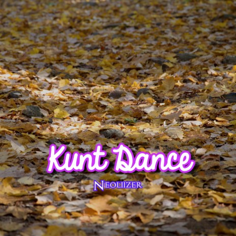 Kunt Dance | Boomplay Music