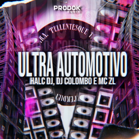 Ultra Automotivo ft. HALC DJ & MC ZL | Boomplay Music