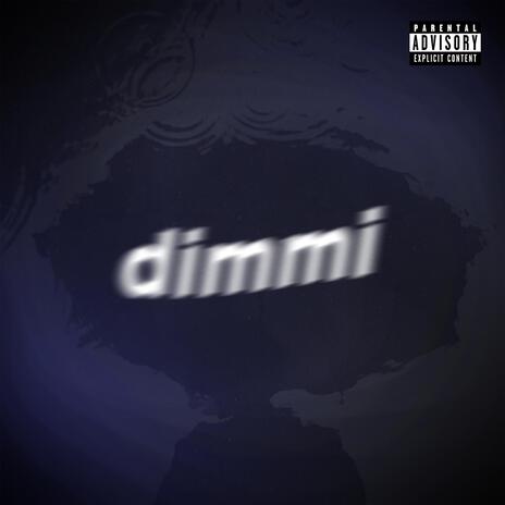 DIMMI | Boomplay Music