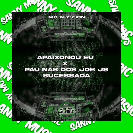 Apaixonou eu X pau nas do job js sucessada | Boomplay Music