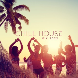 Chill House Mix 2022: Summer Relaxing Music Playlist, Chillout Sound Festival