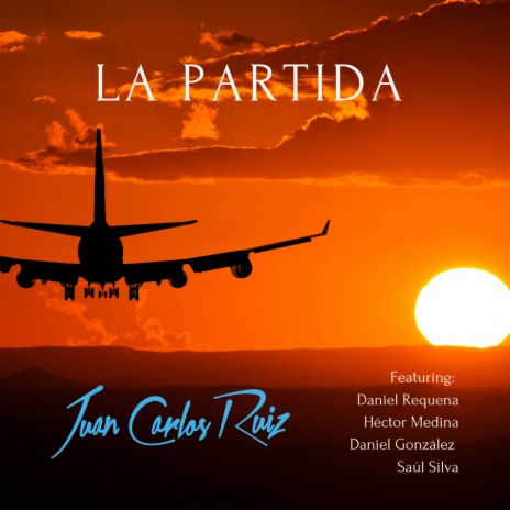 La Partida ft. Daniel Requena, Héctor Medina, Daniel Gonzalez & Saul Silva | Boomplay Music