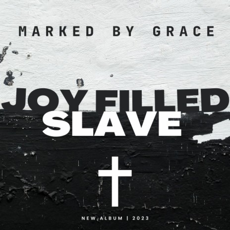 Joy Filled Slave