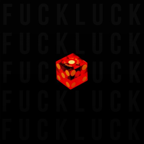 Fuck Luck | Boomplay Music