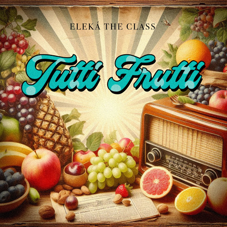 Tutti Frutti | Boomplay Music