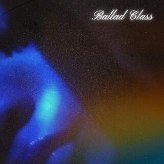 Ballad Class|Class Cont.
