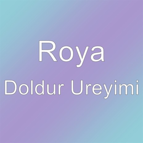 Doldur Ureyimi | Boomplay Music