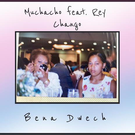 Muchacho ft. Rey Chango | Boomplay Music