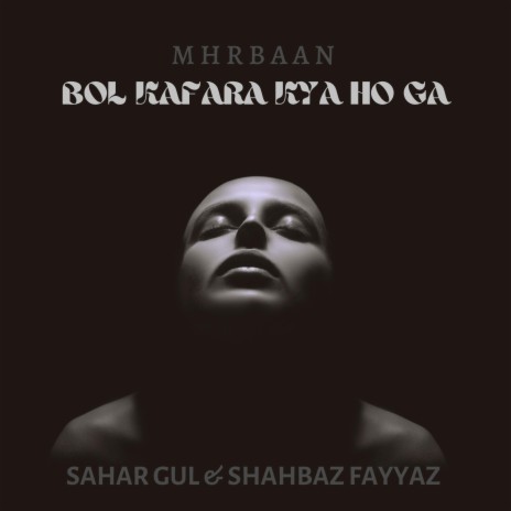 BOL KAFFARA KYA HO GA ((Remix Version)) ft. SAHAR GUL & SHAHBAZ FAYYAZ