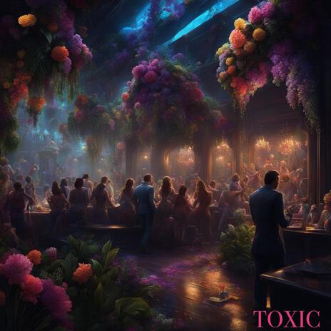 TOXIC | Boomplay Music