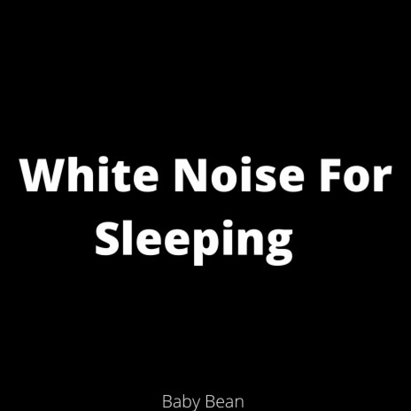 White Noise for Sleeping | Boomplay Music