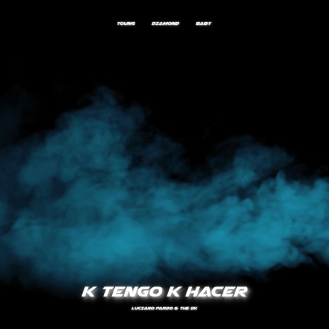 K Tengo K hacer ft. The Dk | Boomplay Music