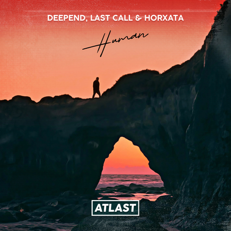 Human ft. Last Call & Horxata | Boomplay Music