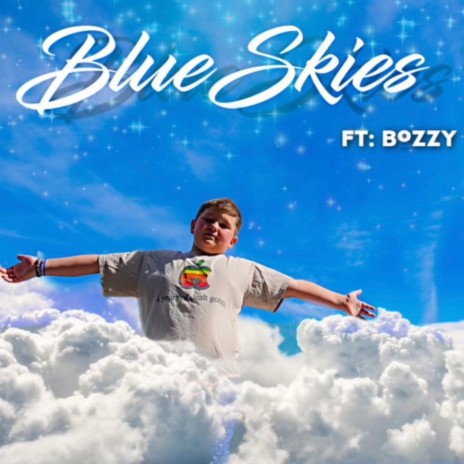 Blue Skies ft. Bozzy | Boomplay Music