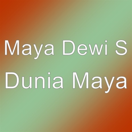 Dunia Maya | Boomplay Music