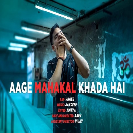 Aage Mahakal Khada Hai ft. Jaydeep Hora | Boomplay Music