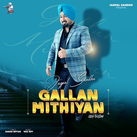 Gallan Mithiyan | Boomplay Music