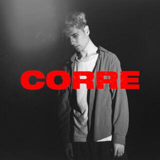 CORRE lyrics | Boomplay Music