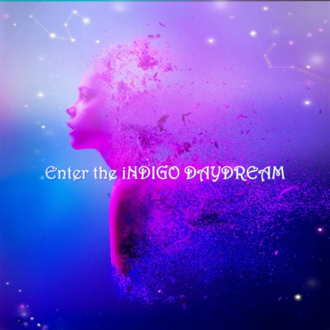 Enter the Indigo Daydream