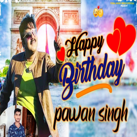 Happy Birthday Pawan Singh ft. Vishal Music World | Boomplay Music