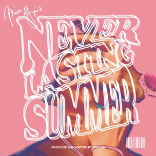 NEVER LASTING SUMMER