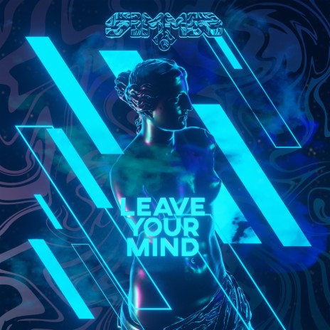 Leave Your Mind