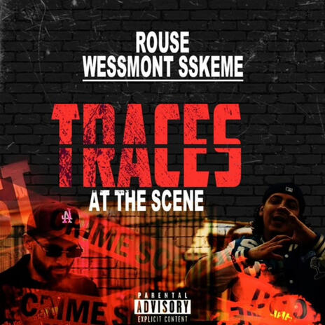 Traces at the Scene ft. The Prizm & WeSSmont SSkeme | Boomplay Music