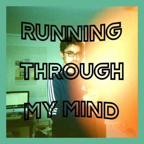 Running Through My Mind | Boomplay Music