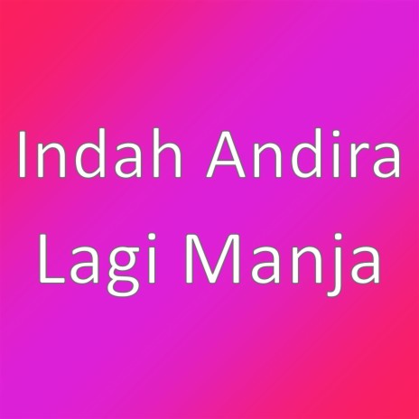 Lagi Manja | Boomplay Music