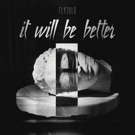 It Will Be Better | Boomplay Music