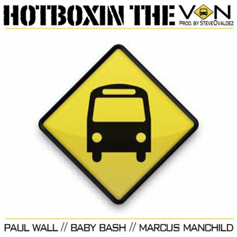 Hotboxin The Van (feat. Paul Wall & Marcus Manchild) | Boomplay Music