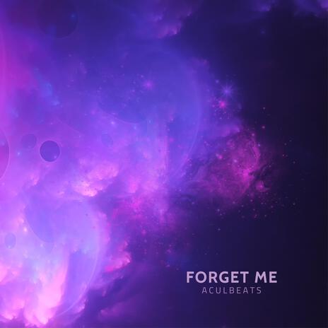Forget Me | Boomplay Music