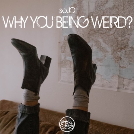 Why You Being Weird? (Original Mix) | Boomplay Music