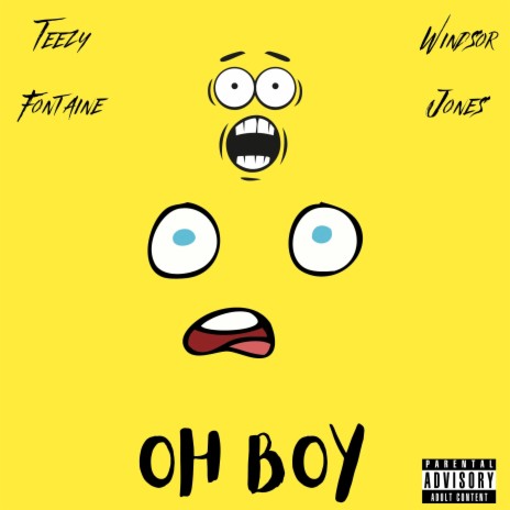 OH BOY (feat. Windsor Jones) | Boomplay Music